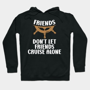 Friends Cruise Vacation Cruise Friends Vacation Sayings Hoodie